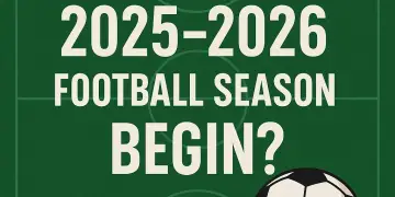 When does the 2025-2026 football season begin